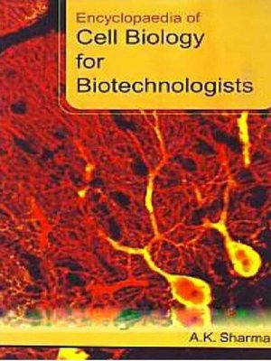 cover image of Encyclopaedia of Cell Biology For Biotechnologists